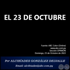 EL 23 DE OCTUBRE - Por ALCIBADES GONZLEZ DELVALLE - Domingo, 23 de Octubre de 2022
